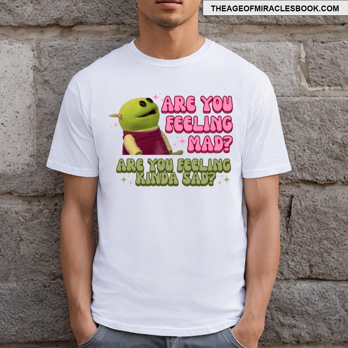 Are You Feeling Mad Nanalan Mona T-shirt