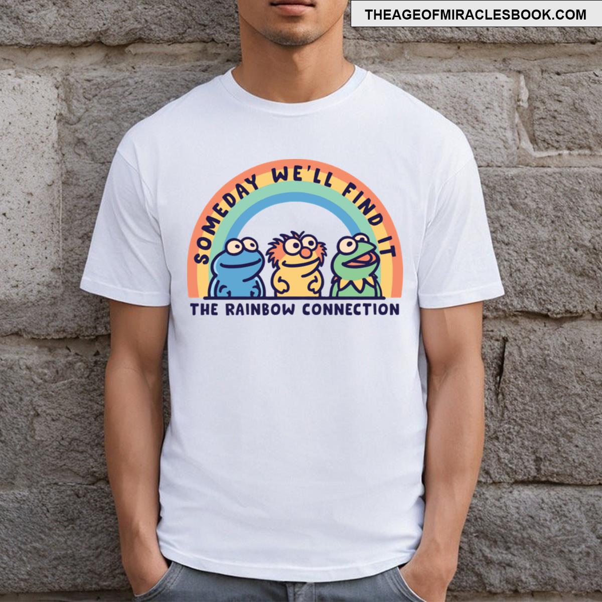 Someday We’ll Find It T-shirt