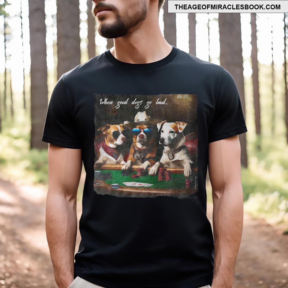 When Good Dogs Go Bad Grunge Version T-shirt