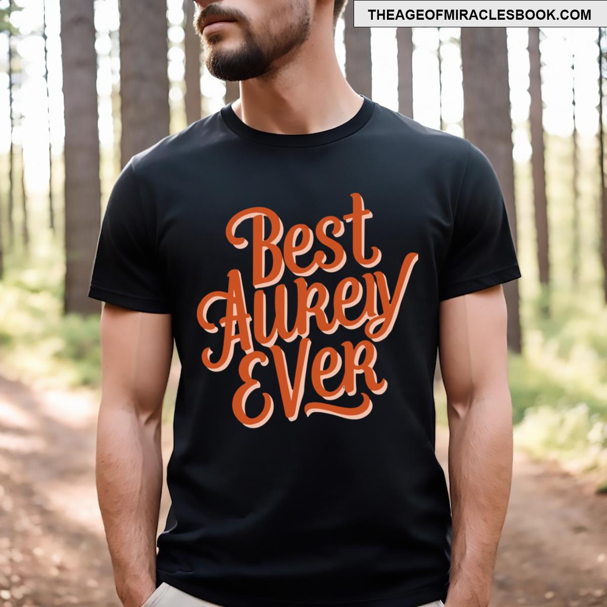 Best Aubrey Ever Funy T-shirt
