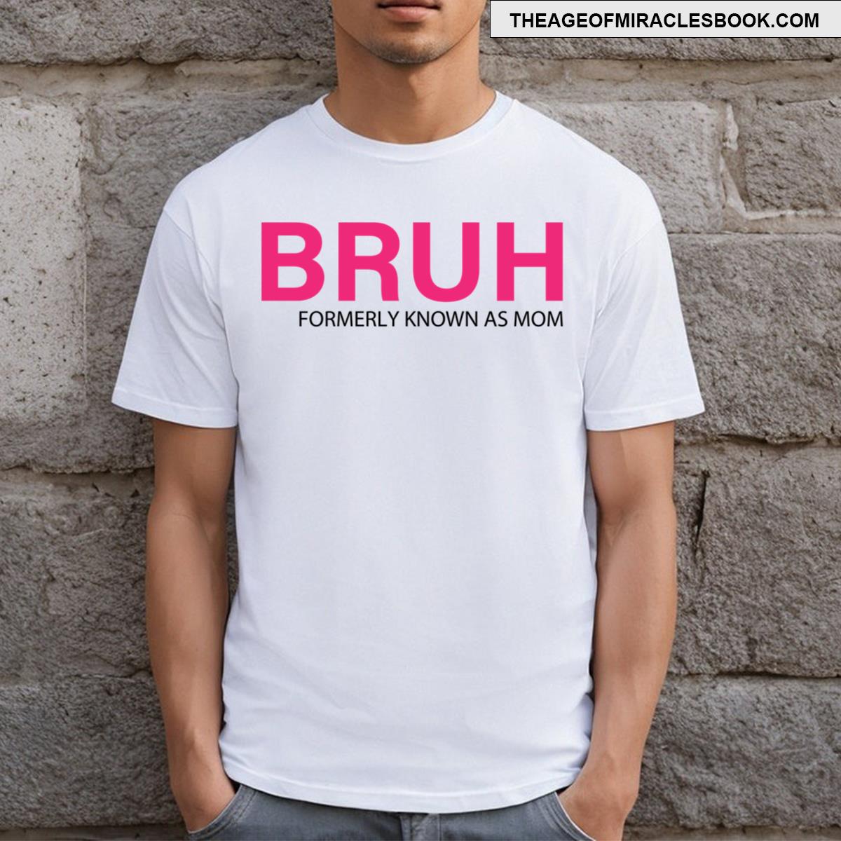 Bruh Formerly Known As Mom Pullover T-shirt
