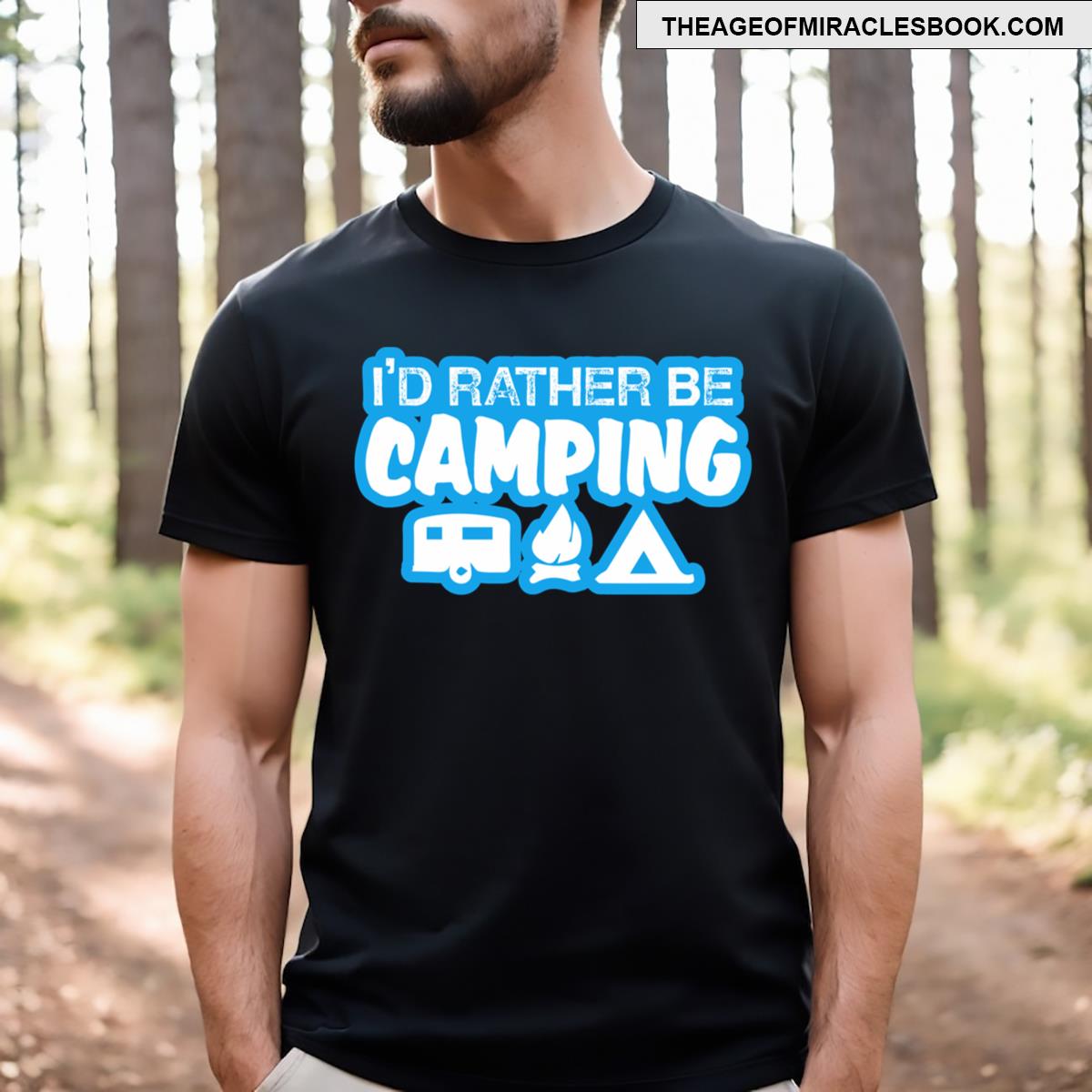 I Had Rather Be Camping T-shirt