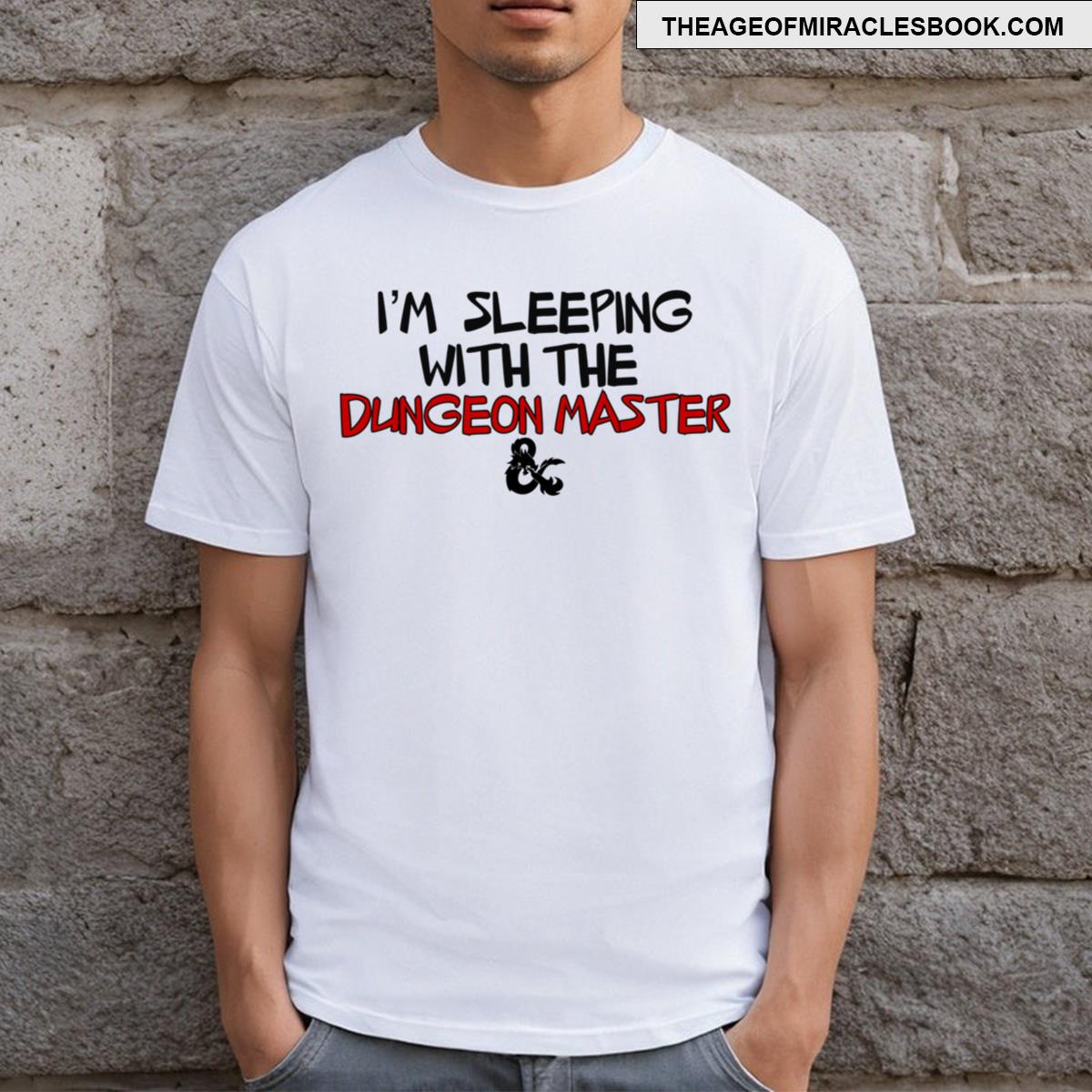 I’m Sleeping With The Dungeon Master T-shirt