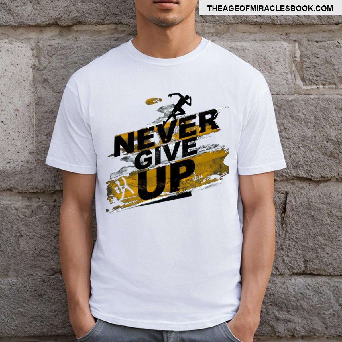 Never Give Up T-shirt