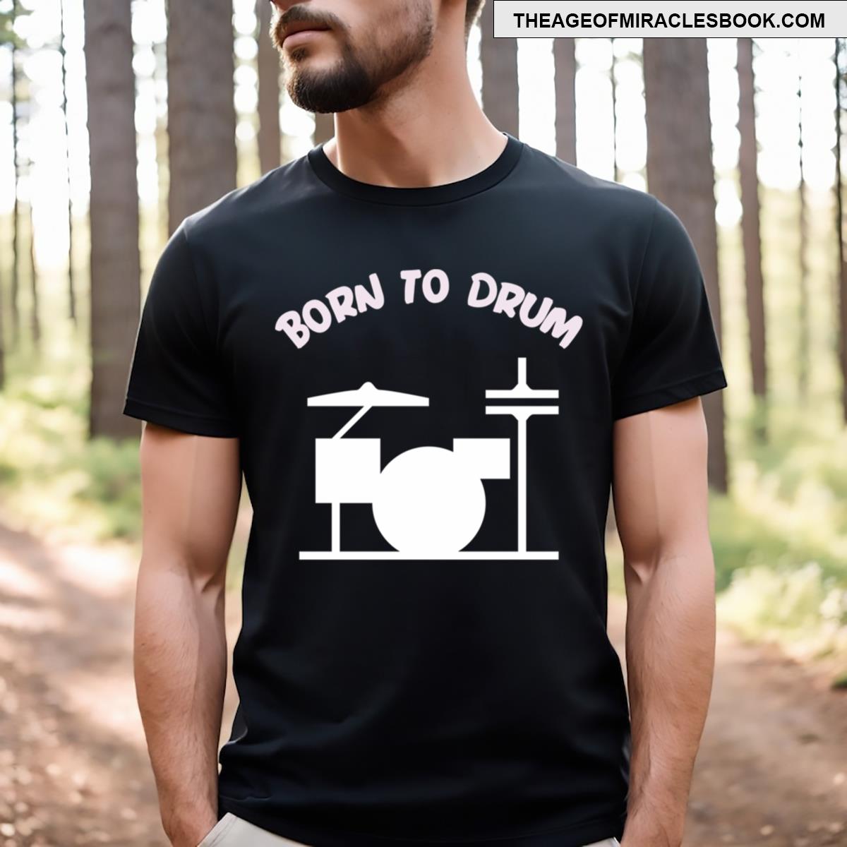 Born To Drum T-shirt