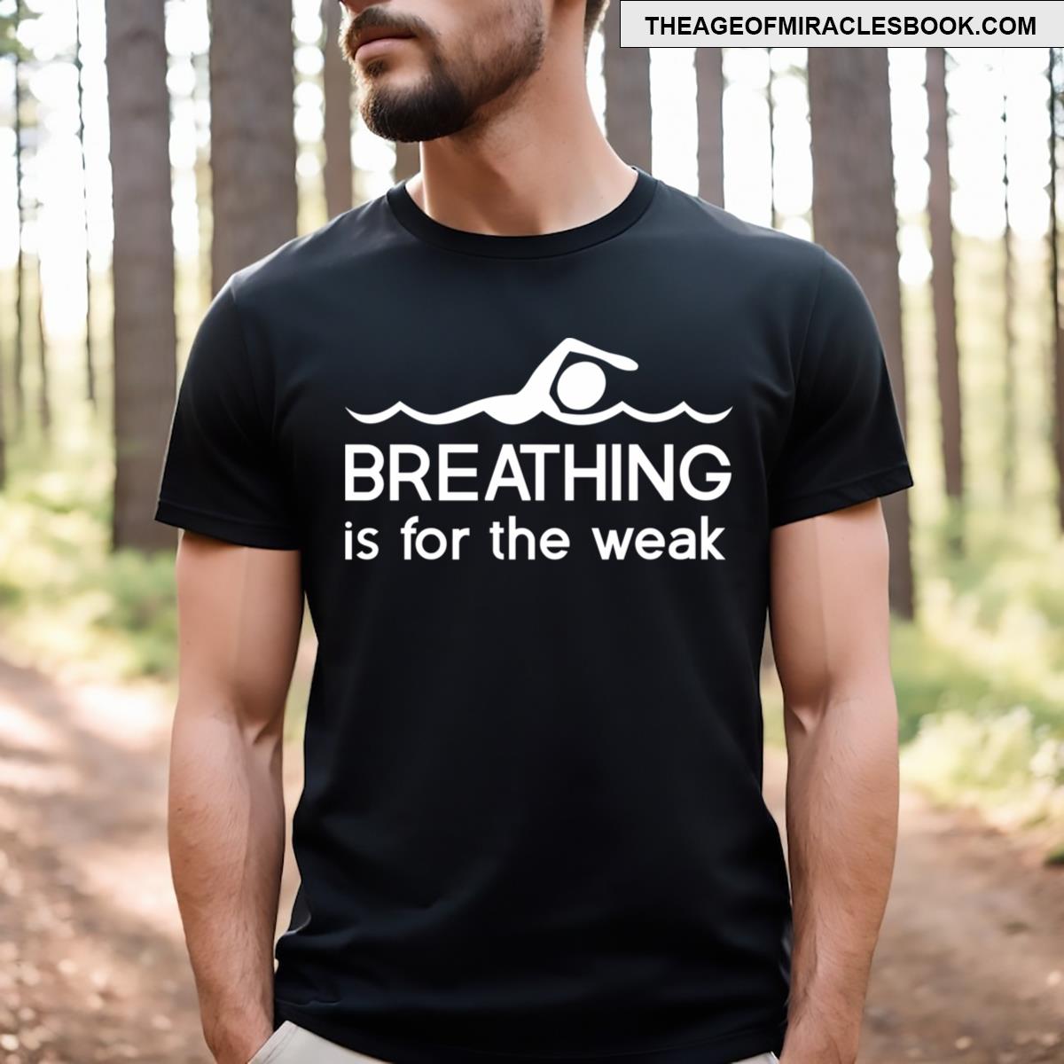 Breathing Is For The Weak Essential T-shirt