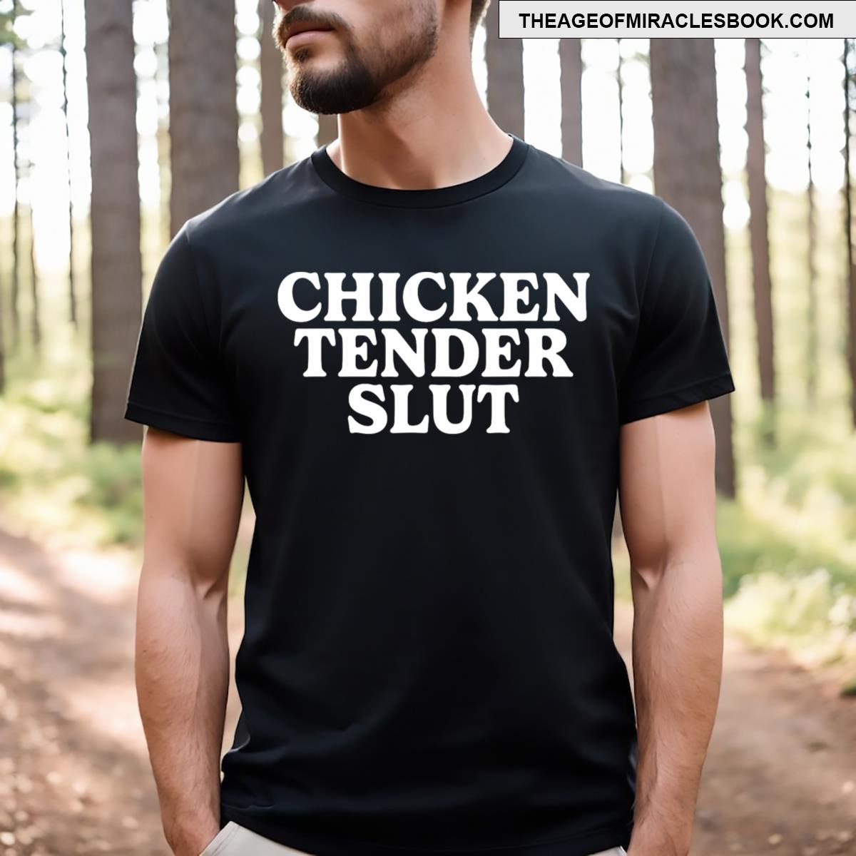 Chicken Tender Slut T-shirt