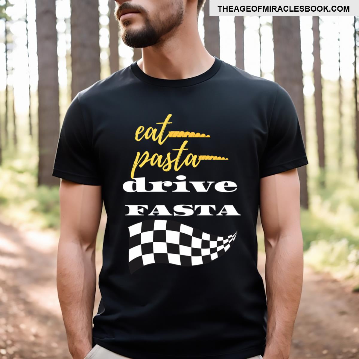 Eat Pasta Drive Fasta T-shirt