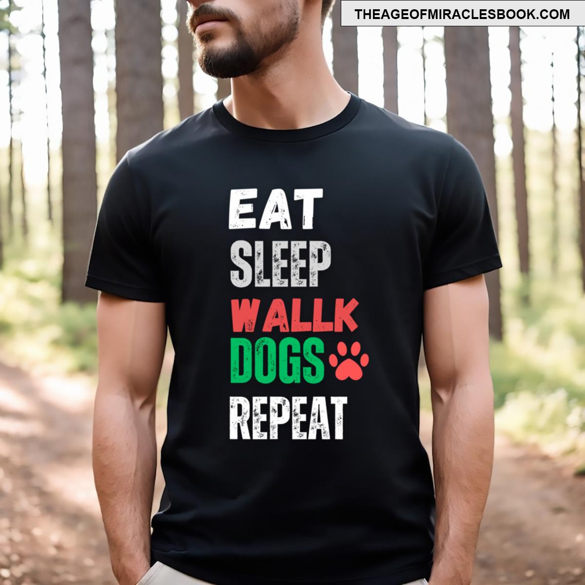 Eat Sleep Wallk Dogs Repeat T-shirt