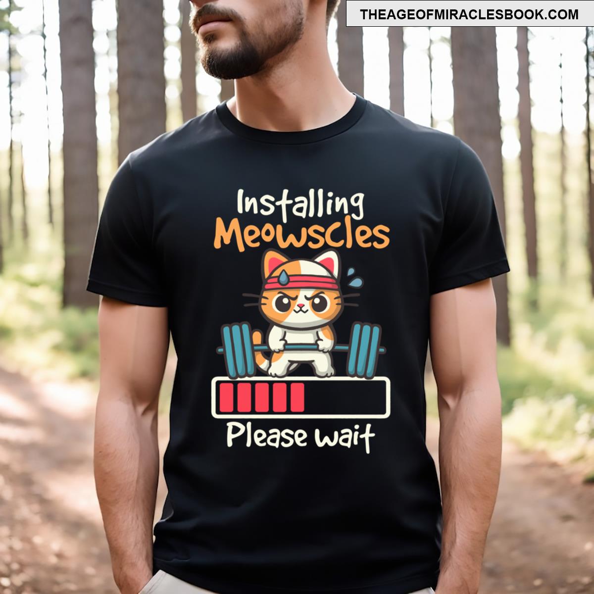 Installing Meowscles T-shirt
