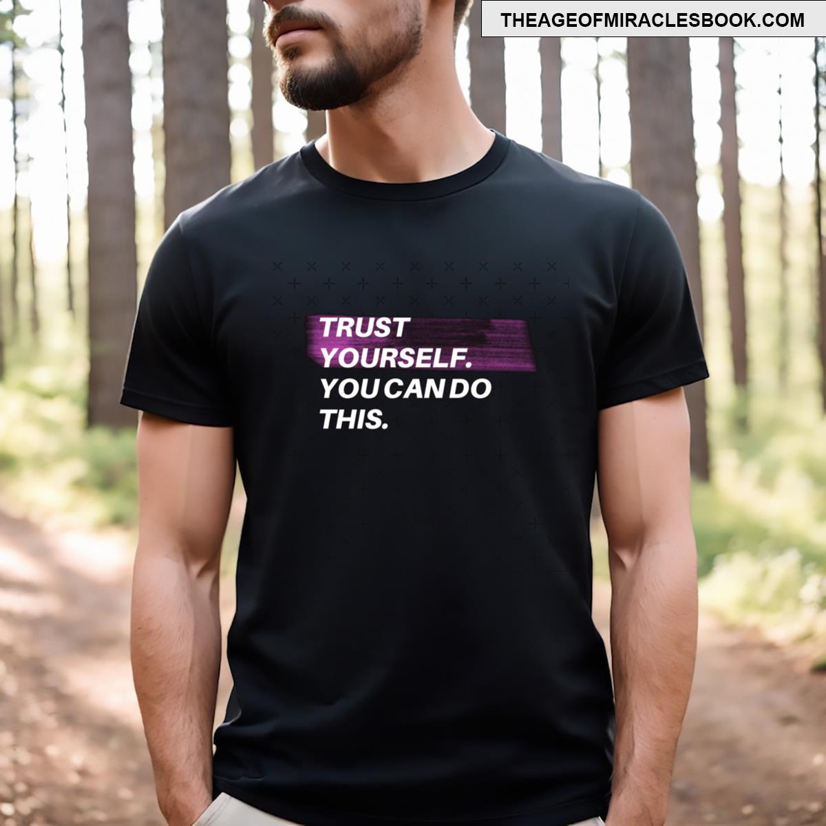 Trust Yourself T-shirt