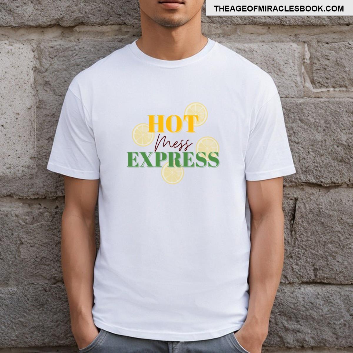 Hot Mess Express T-shirt