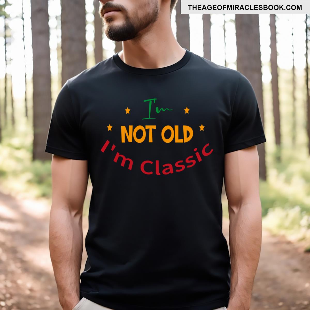 I’m Not Old I’m Essential T-shirt