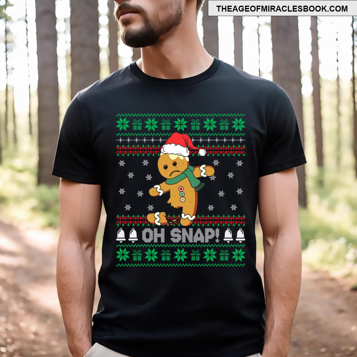 Gingerbread Man Cookie Ugly Oh Snap Christmas T-shirt