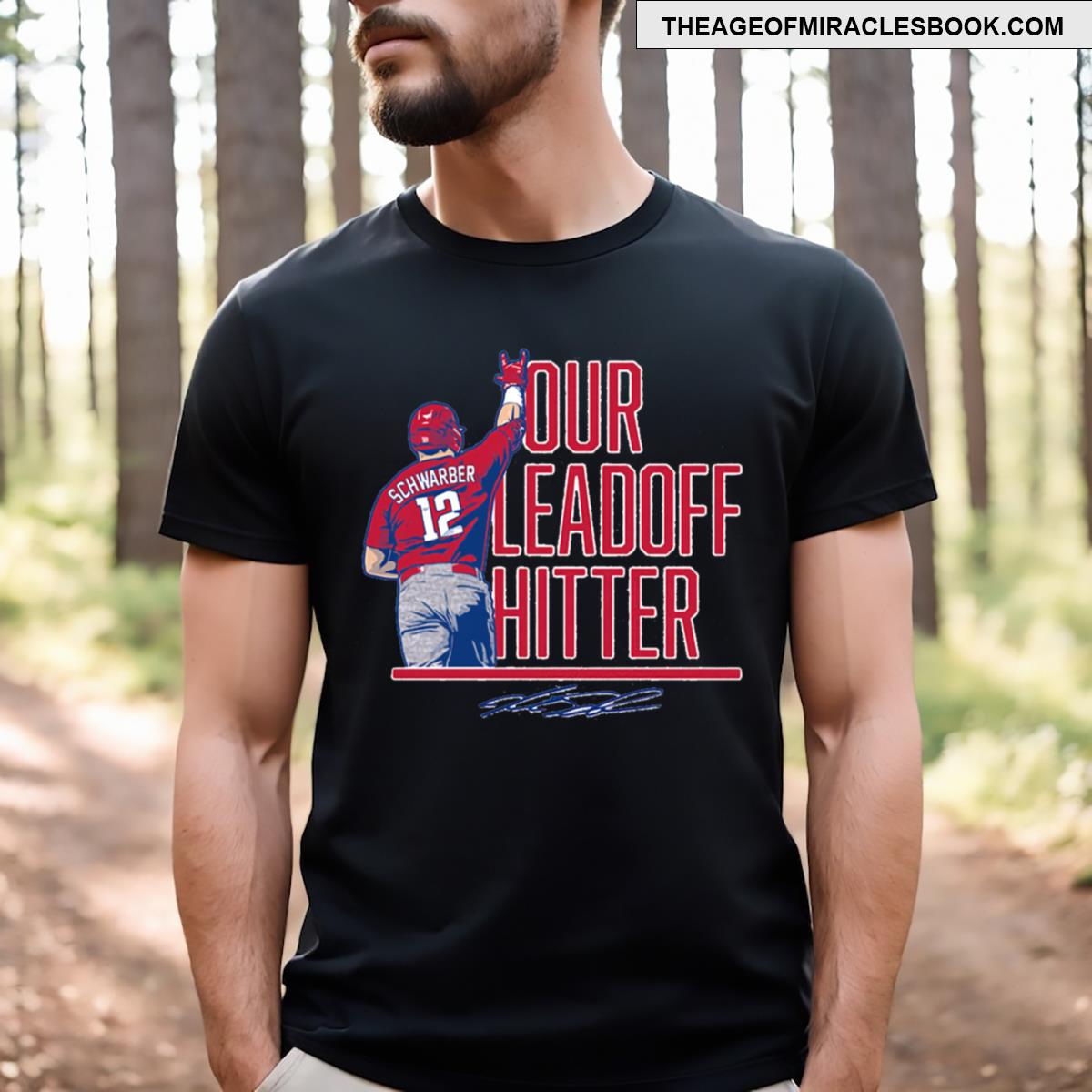 Kyle Schwarber Our Leadoff Hitter T-shirt