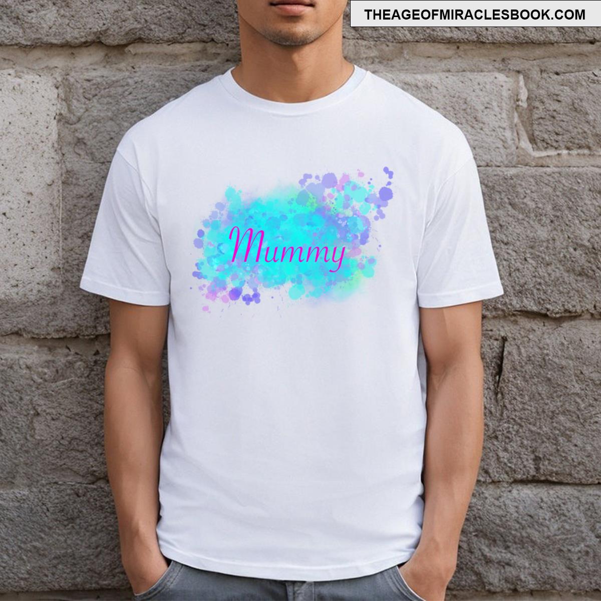 Mummy One Word That Means Everything T-shirt