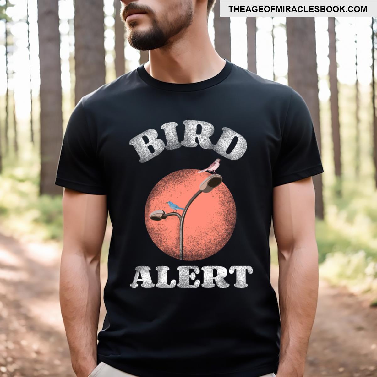 Bird Alert Bird Watching Birding T-shirt