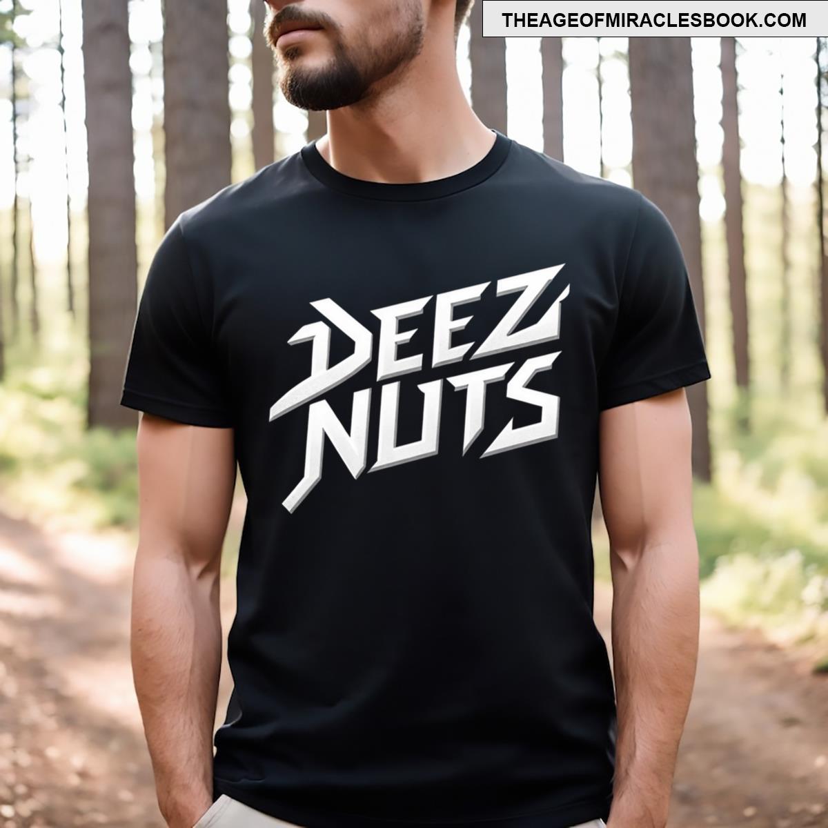Deez Nuts 3 T-shirt