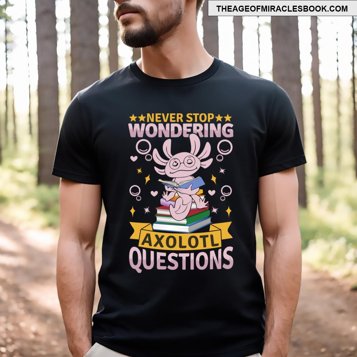 Never Stop Wondering T-shirt