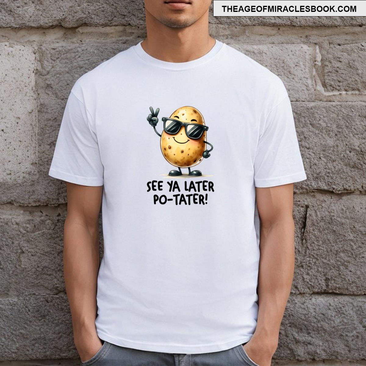 Potater Funny Potato Pun T-shirt