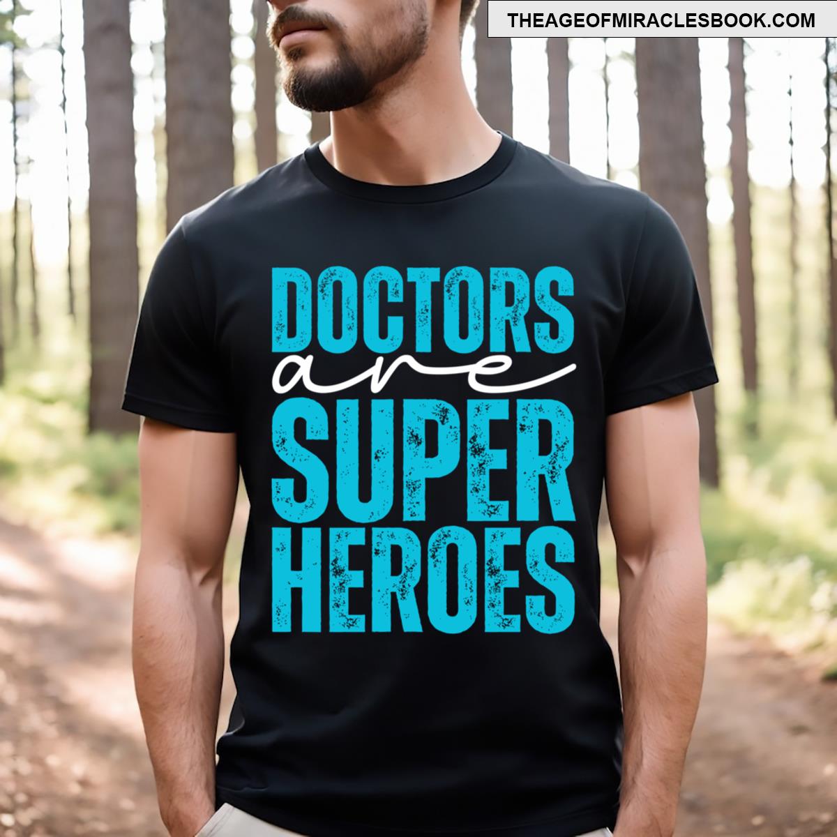 Doctors Are Super Heroes T-shirt