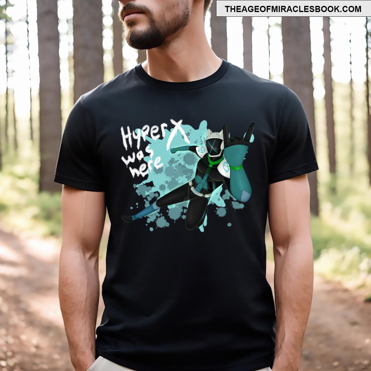 Hyper X Was Here T-shirt