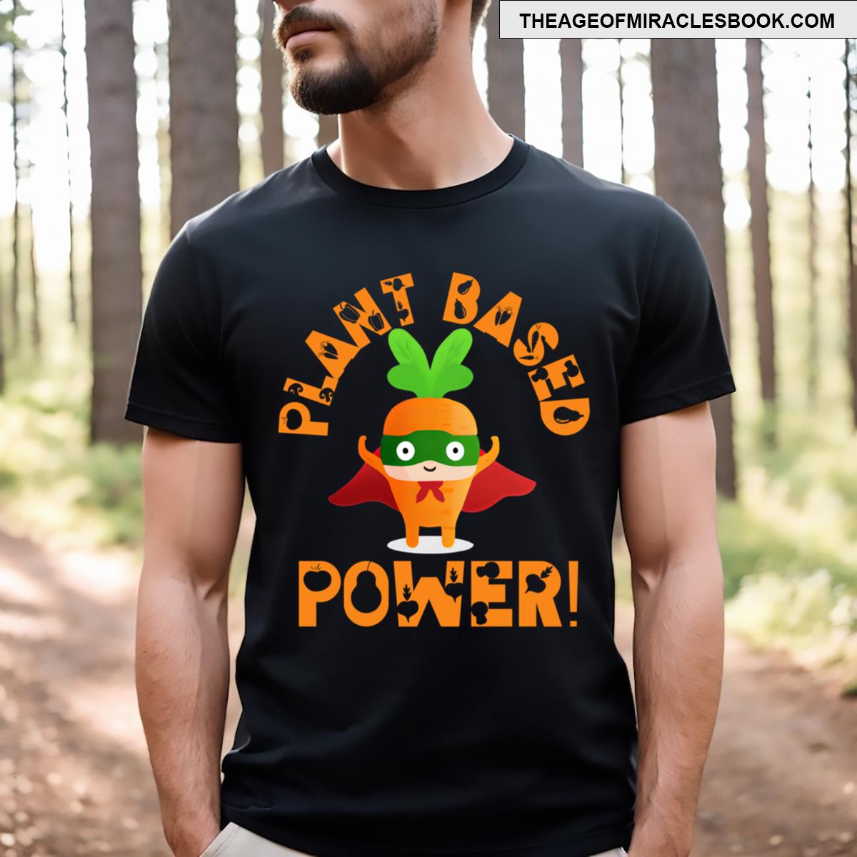 Plant Based Power! Super Carrot! T-shirt