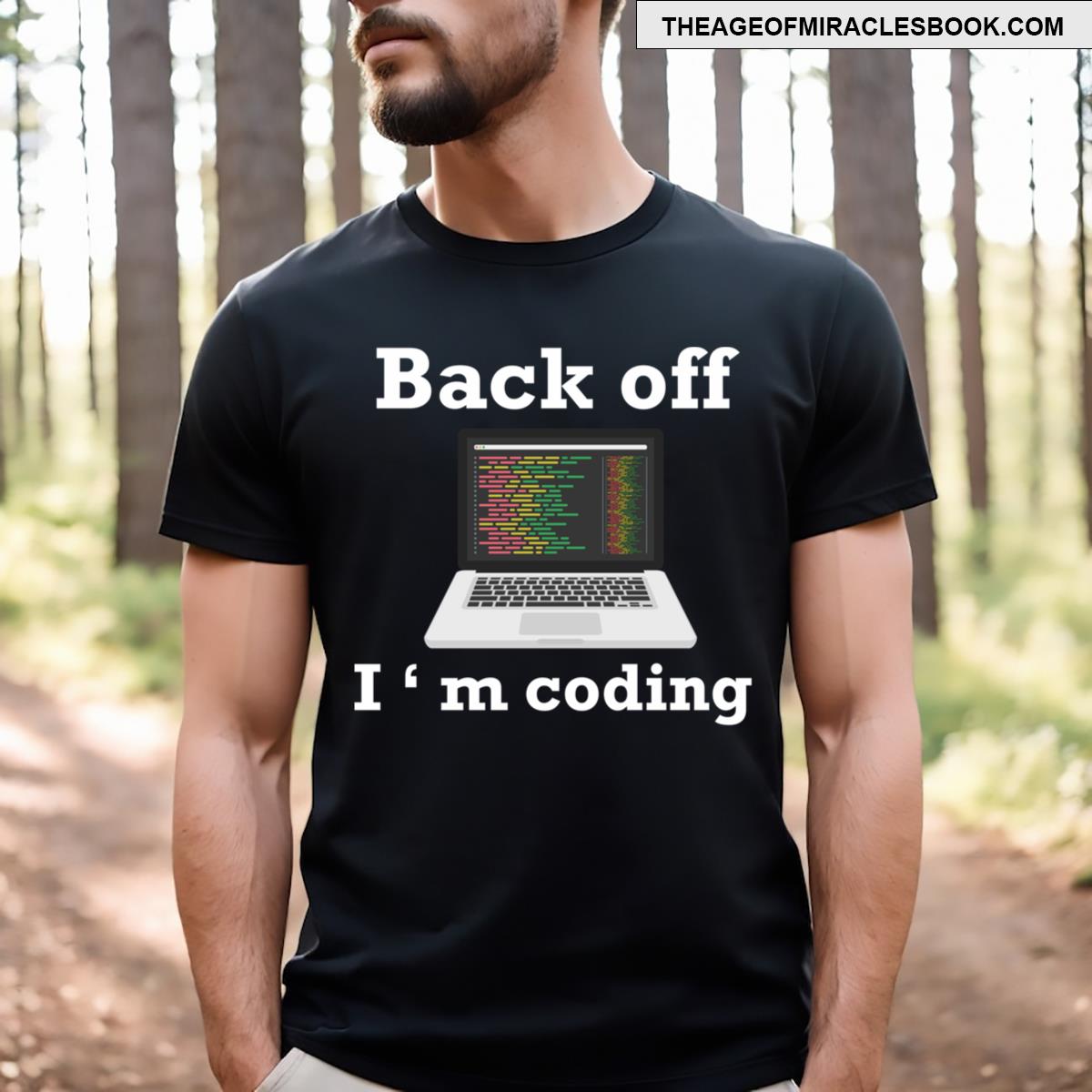 Back Off I’m Coding Coding Coder Gift T-shirt