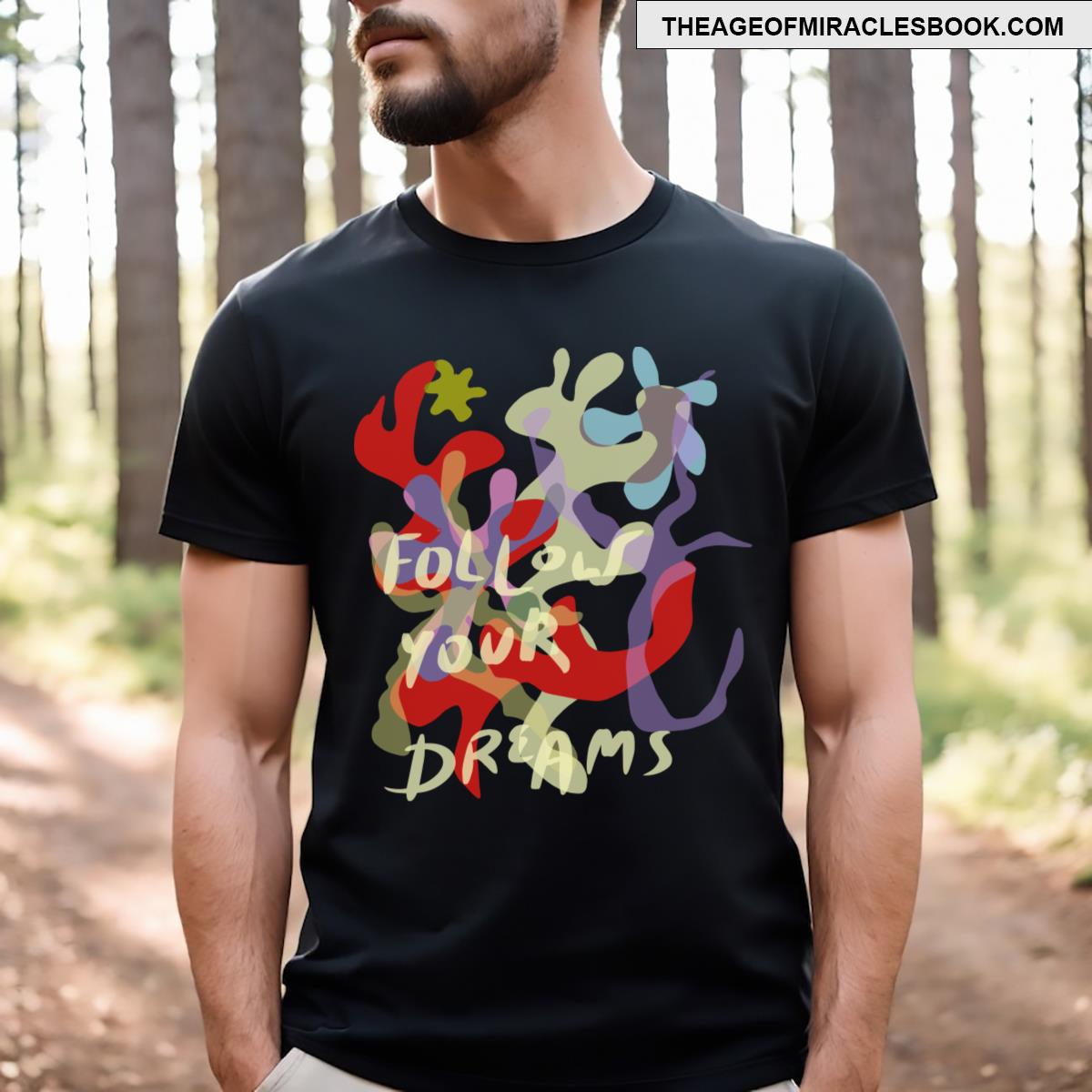 Follow Your Dreams T-shirt