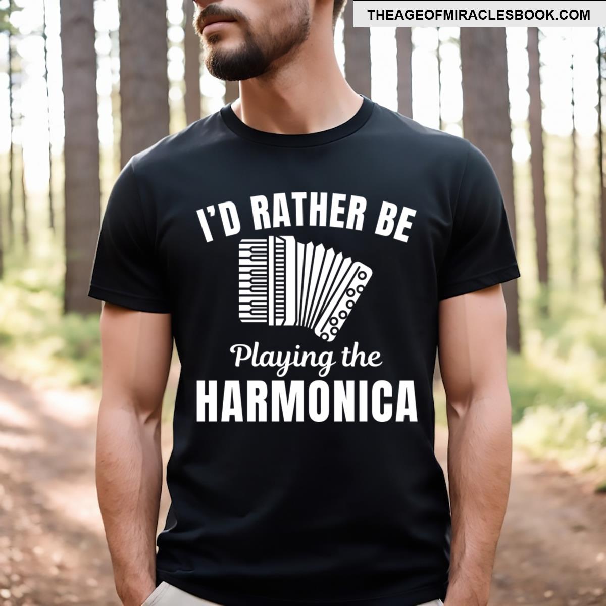 I’d Rather Be Playing The Harmonica Harmonica Instrument Player And Lovers T-shirt