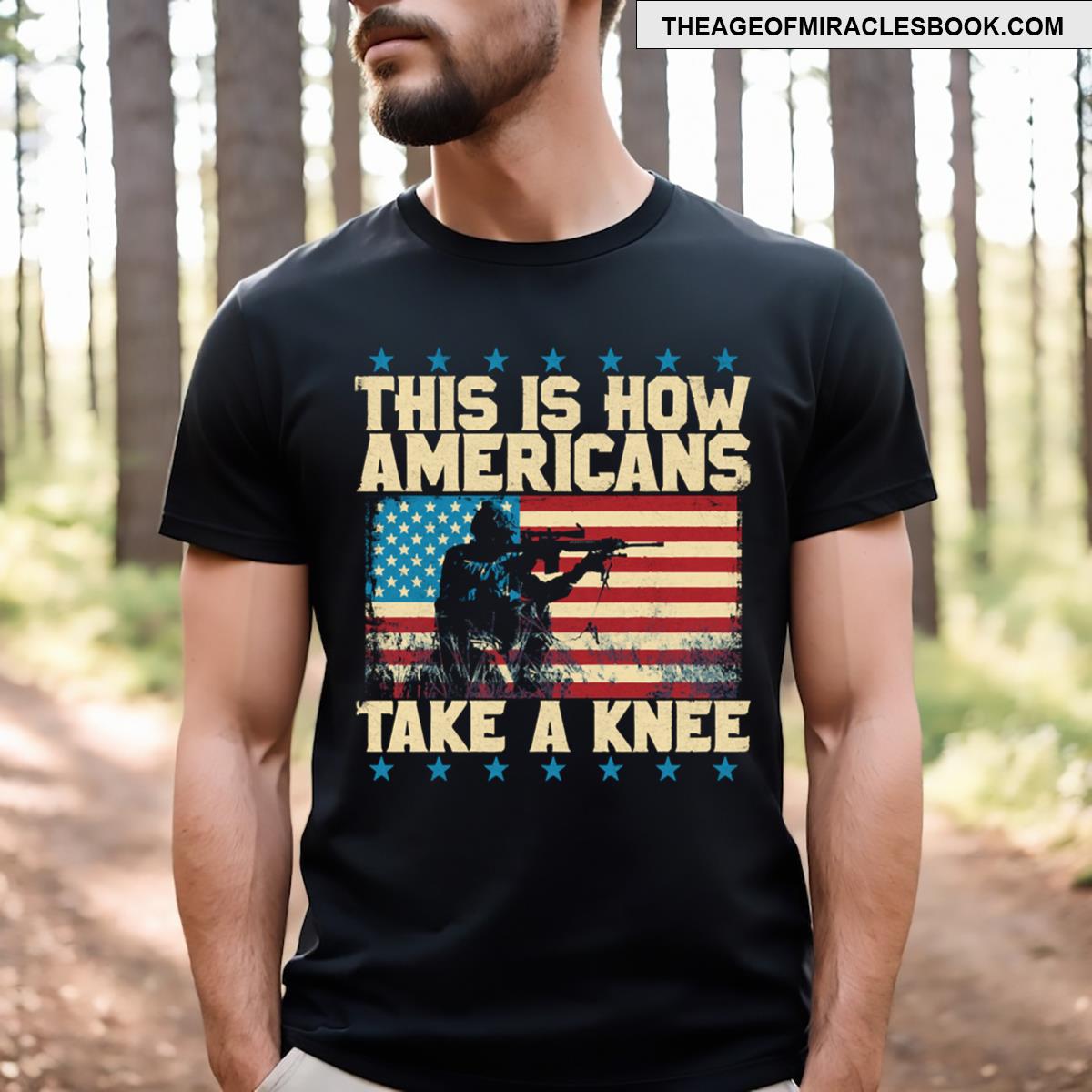 This Is How Americans Take A Knee T-shirt