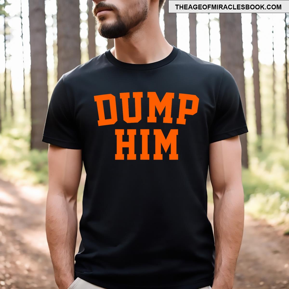 Dump Him T-shirt