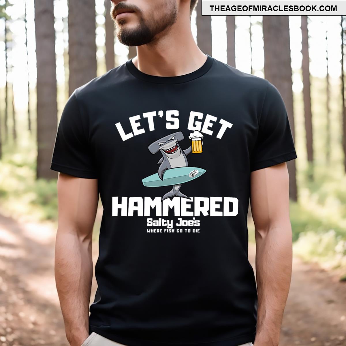 Salty Joes Lets Get Hammered T-shirt