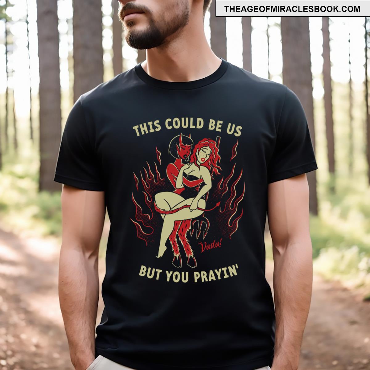 This Could Be Us But You Prayin’ Essential T-shirt
