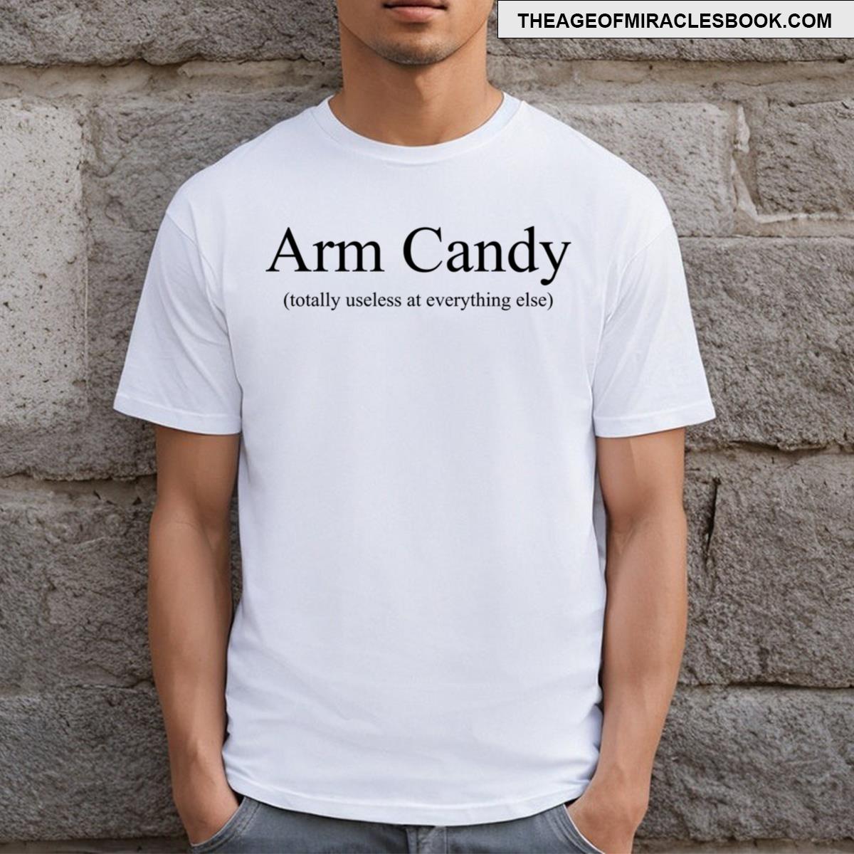 Arm Candy T-shirt