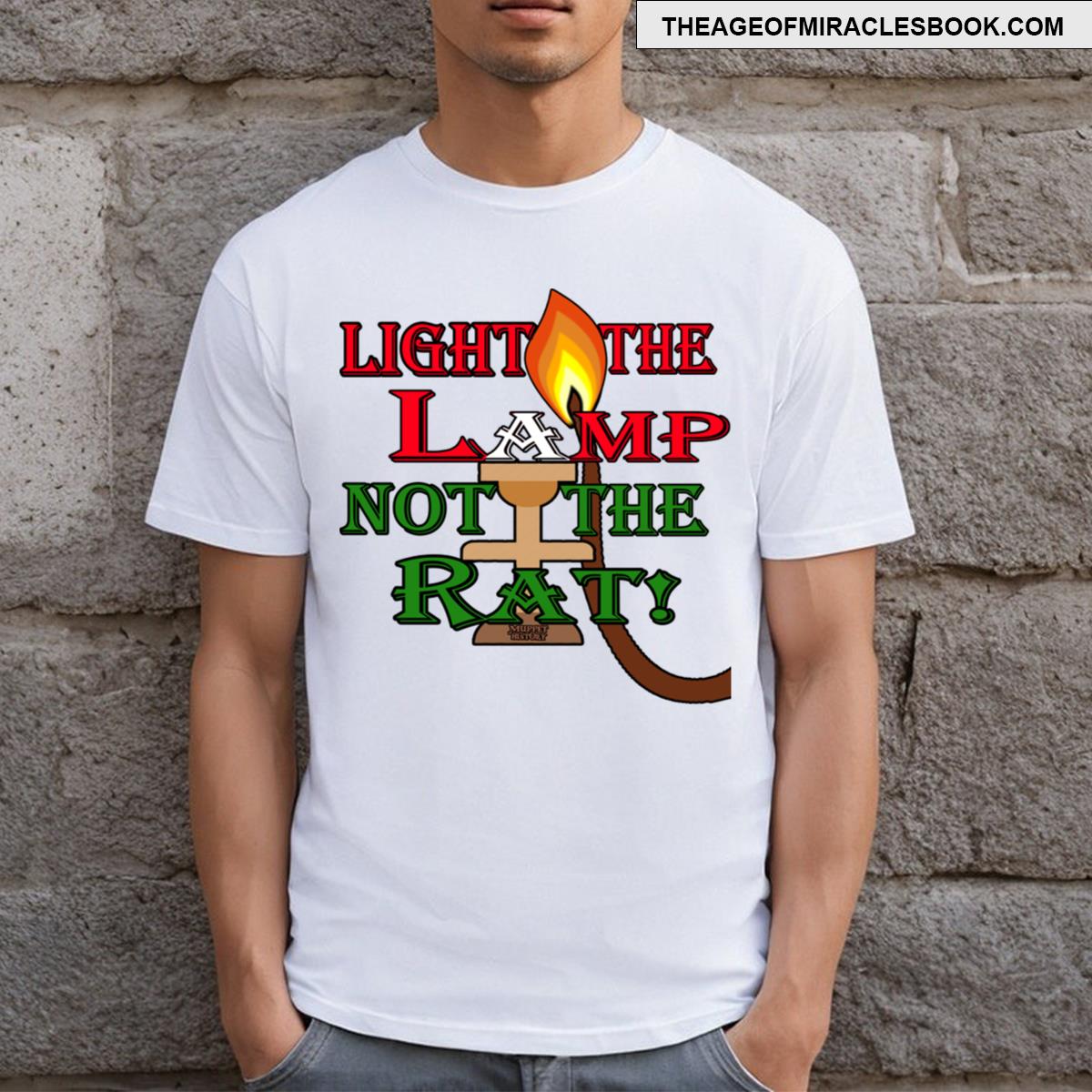 Light The Lamp! Not The Rat! T-shirt