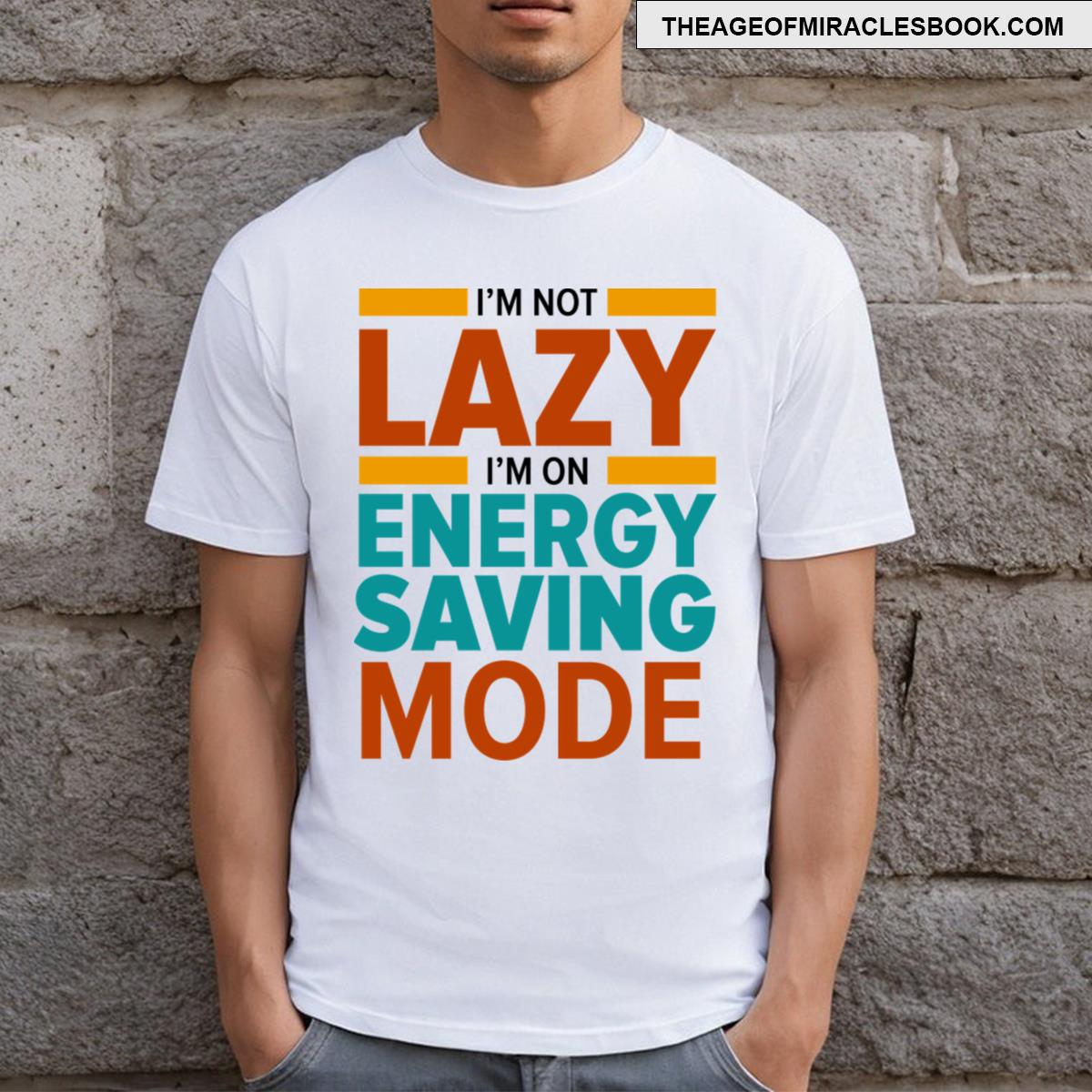 Not Lazy T-shirt
