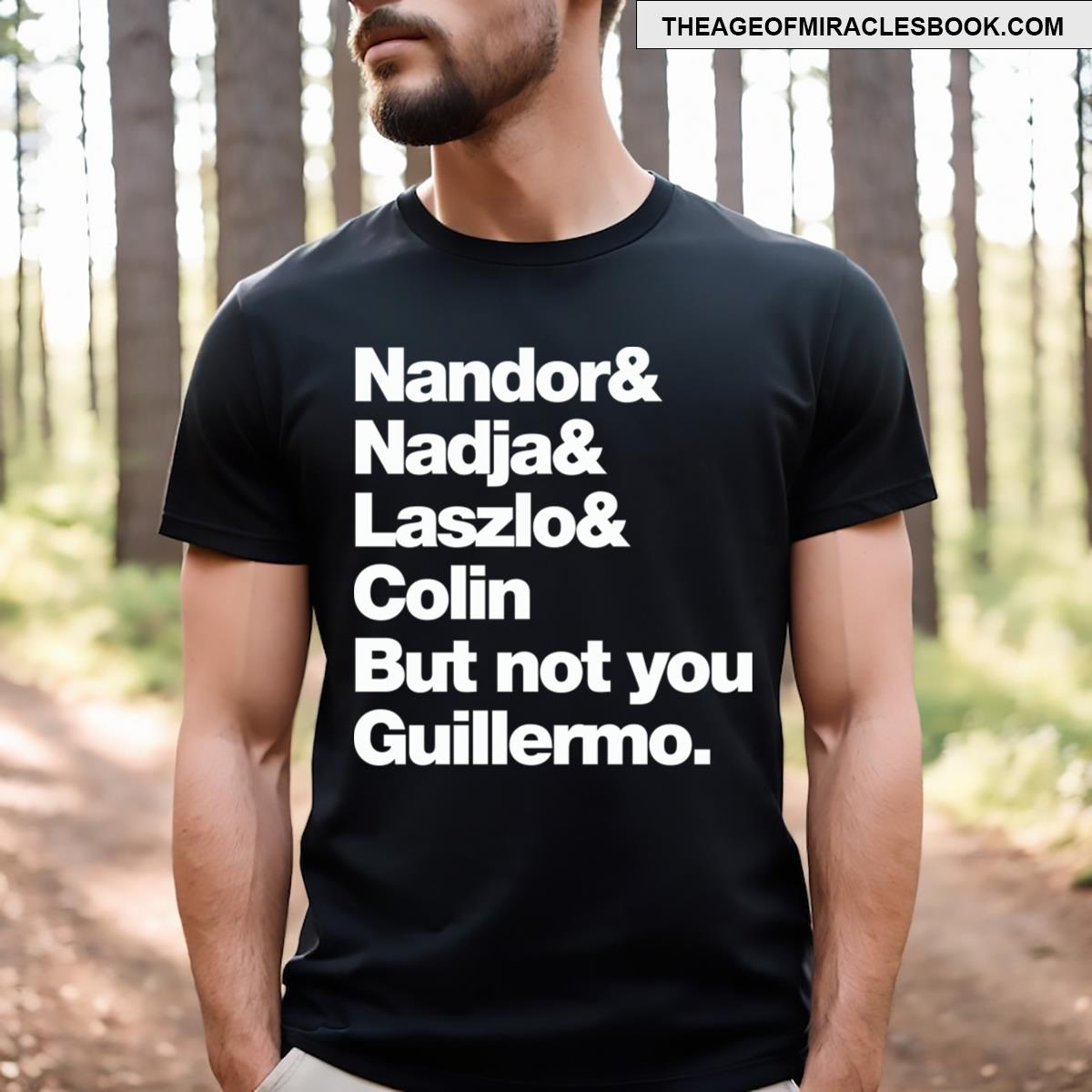 Not You Guillermo T-shirt