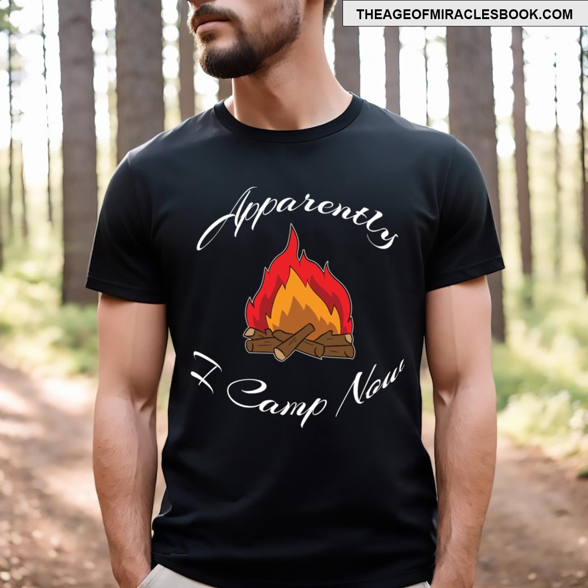 Apparently I Camp Now Essential T-shirt