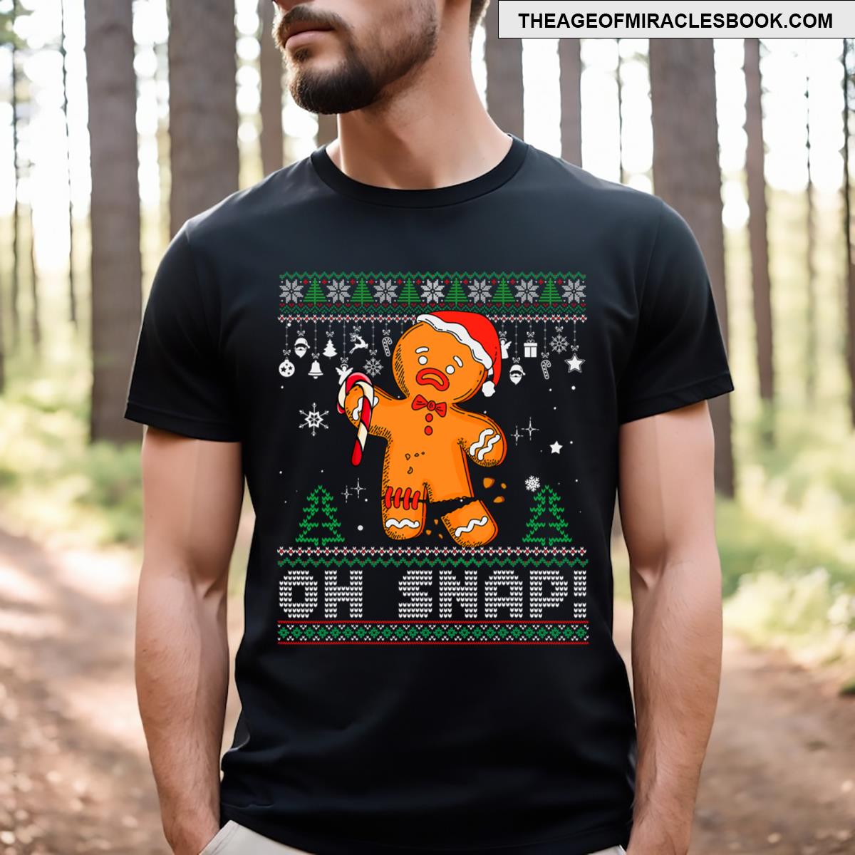 Gingerbread Man Cookie Ugly Oh Snap Christmas T-shirt