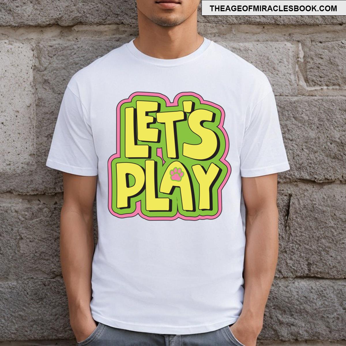 Let’s Play! T-shirt