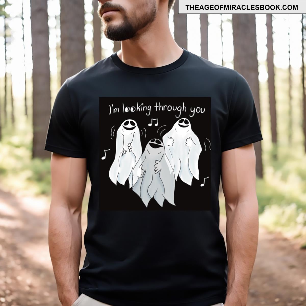 Looking Through You T-shirt