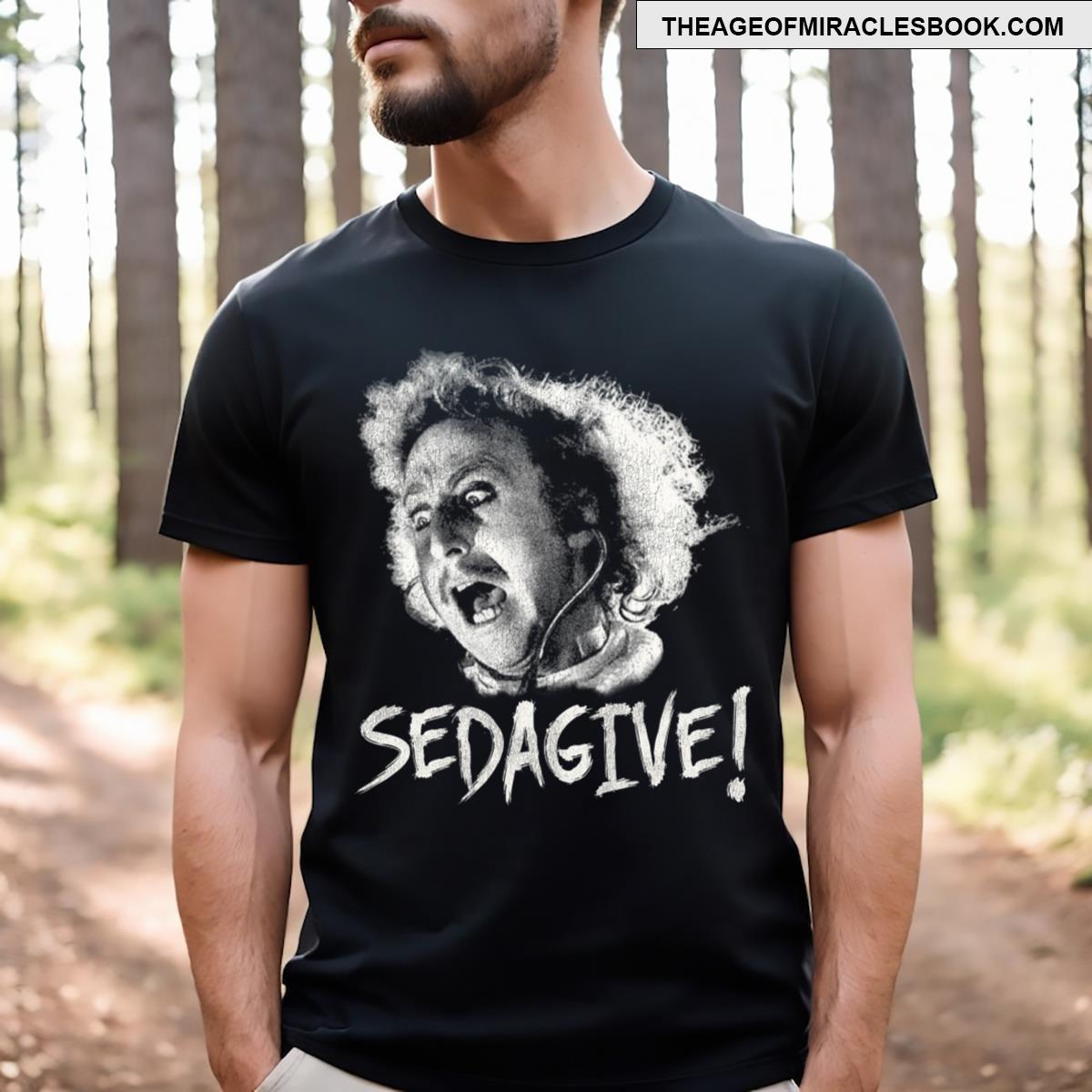 Young Frankenstein Sedagive! T-shirt