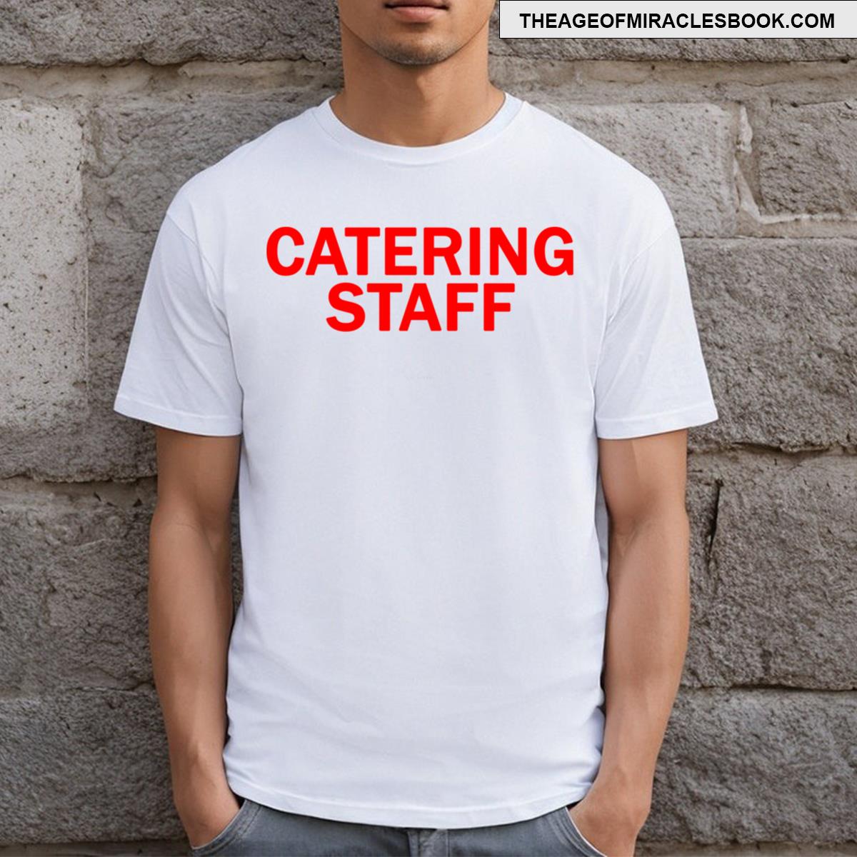 Catering Staff Red Letters T-shirt