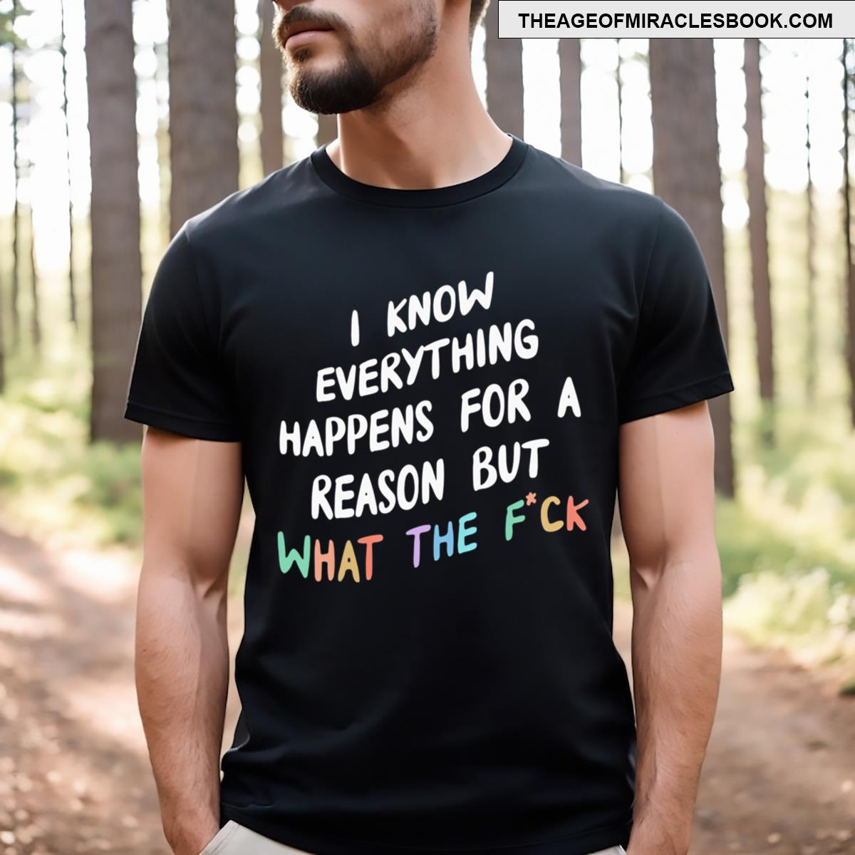 I Know Everything Happens For A Reason But Wtf Pullover T-shirt