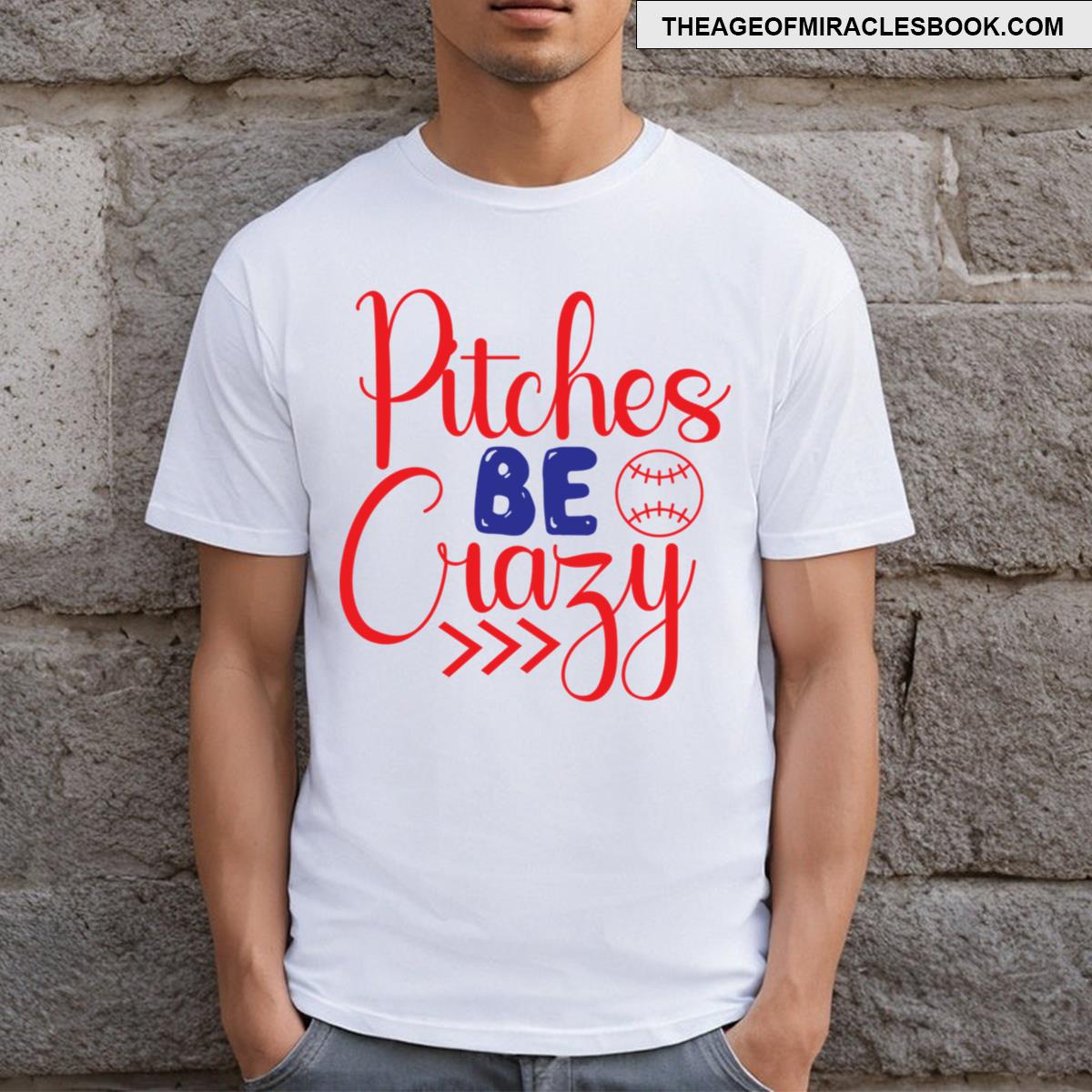 Baseball Lover Quotes Pitches Be Crazy Essential T-shirt