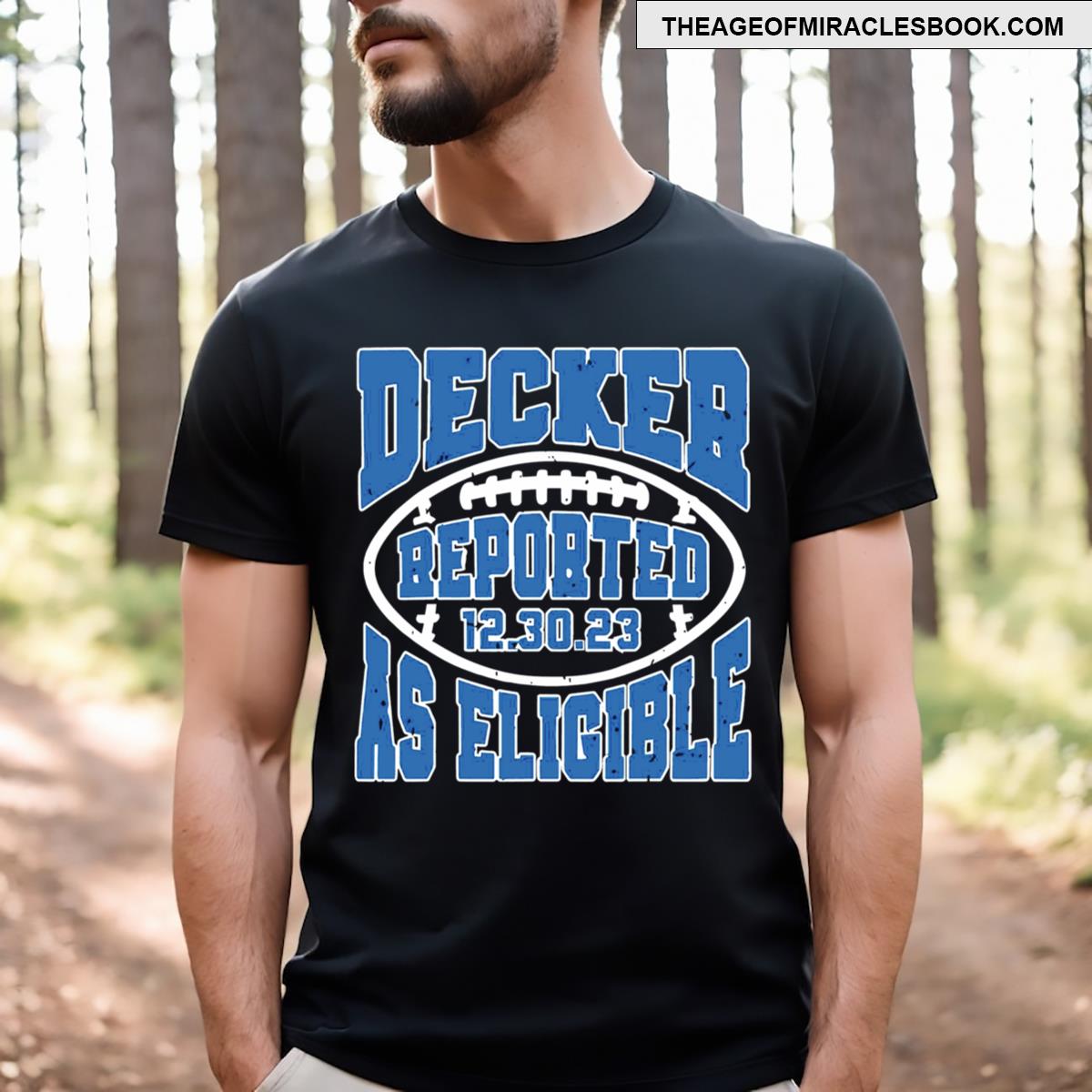 Decker Reported As Eligible T-shirt
