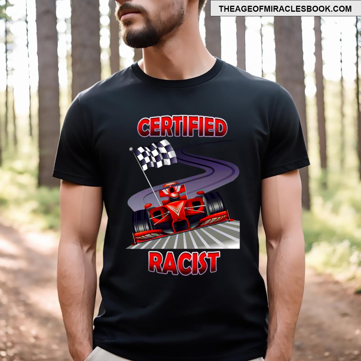 Certified Racist T-shirt
