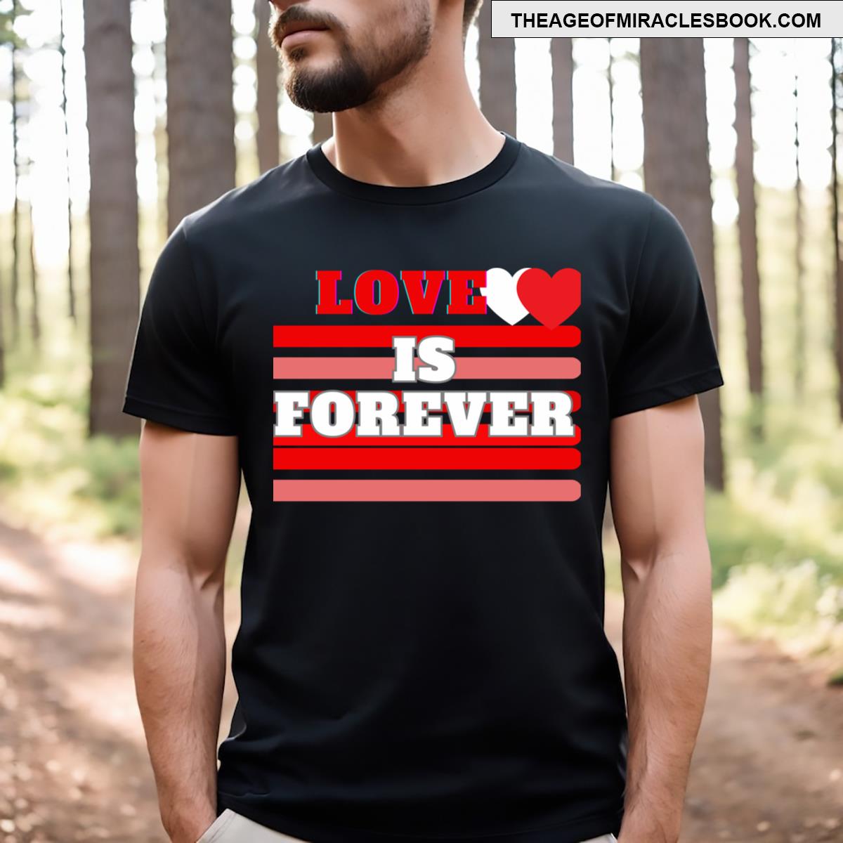 Love Is Forever T-shirt