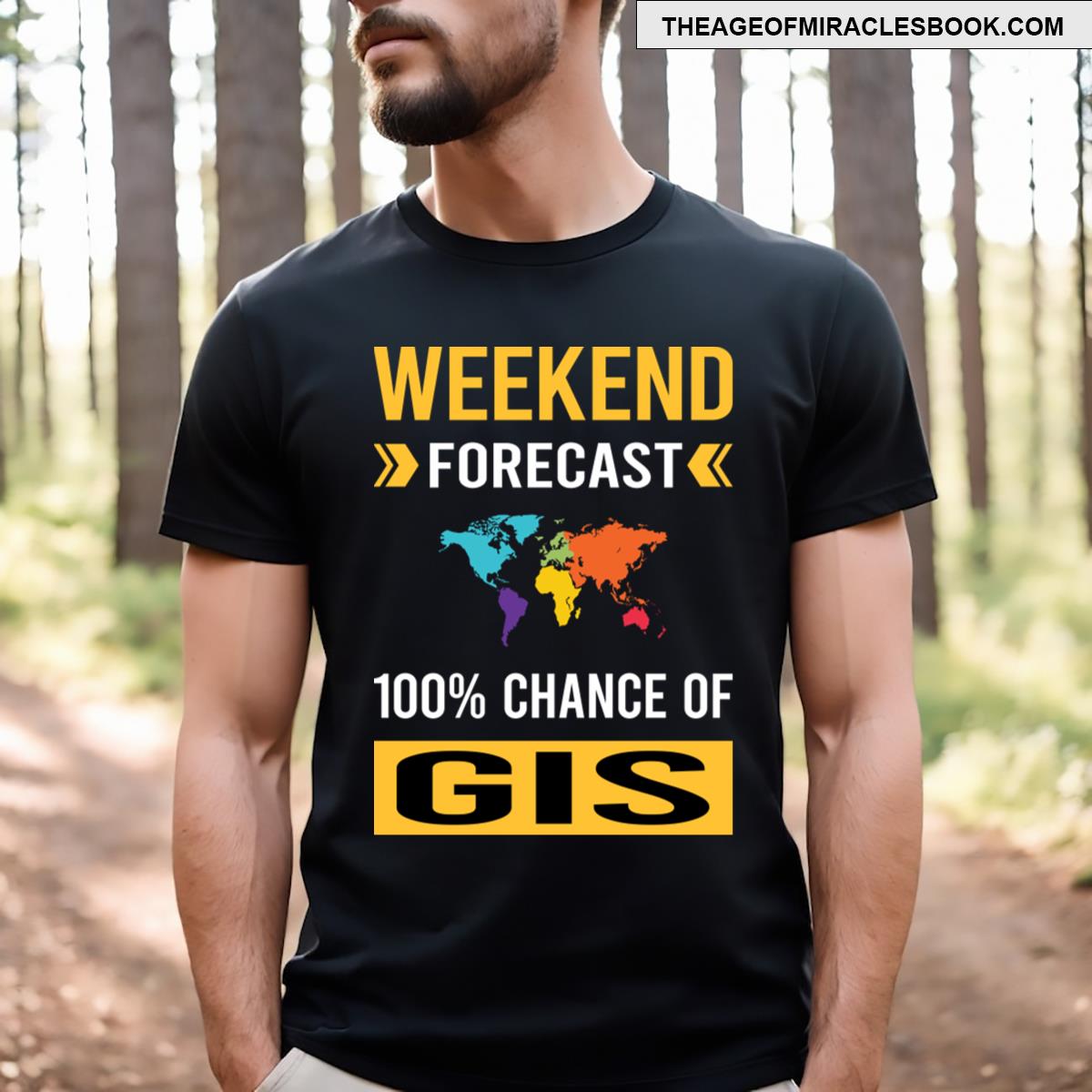 Weekend Forecast Gis T-shirt